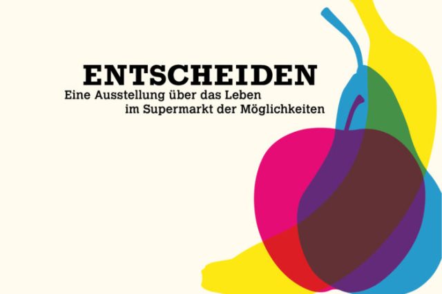 «Entscheiden» Ausstellung im Stapferhaus Lenzburg
